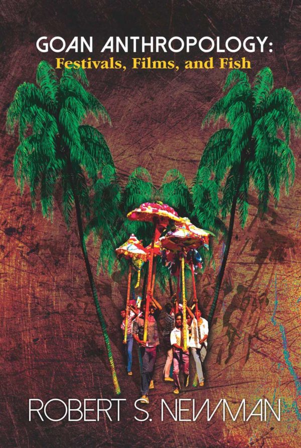 Goa Anthropology: Festivals, Films and Fish