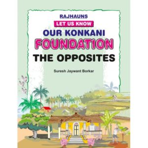 OUR KONKANI FOUNDATION The Opposites