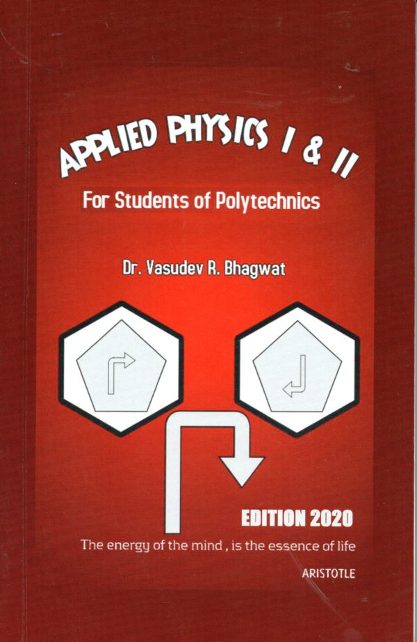 Applied Physics I & II For students of Polytechnics