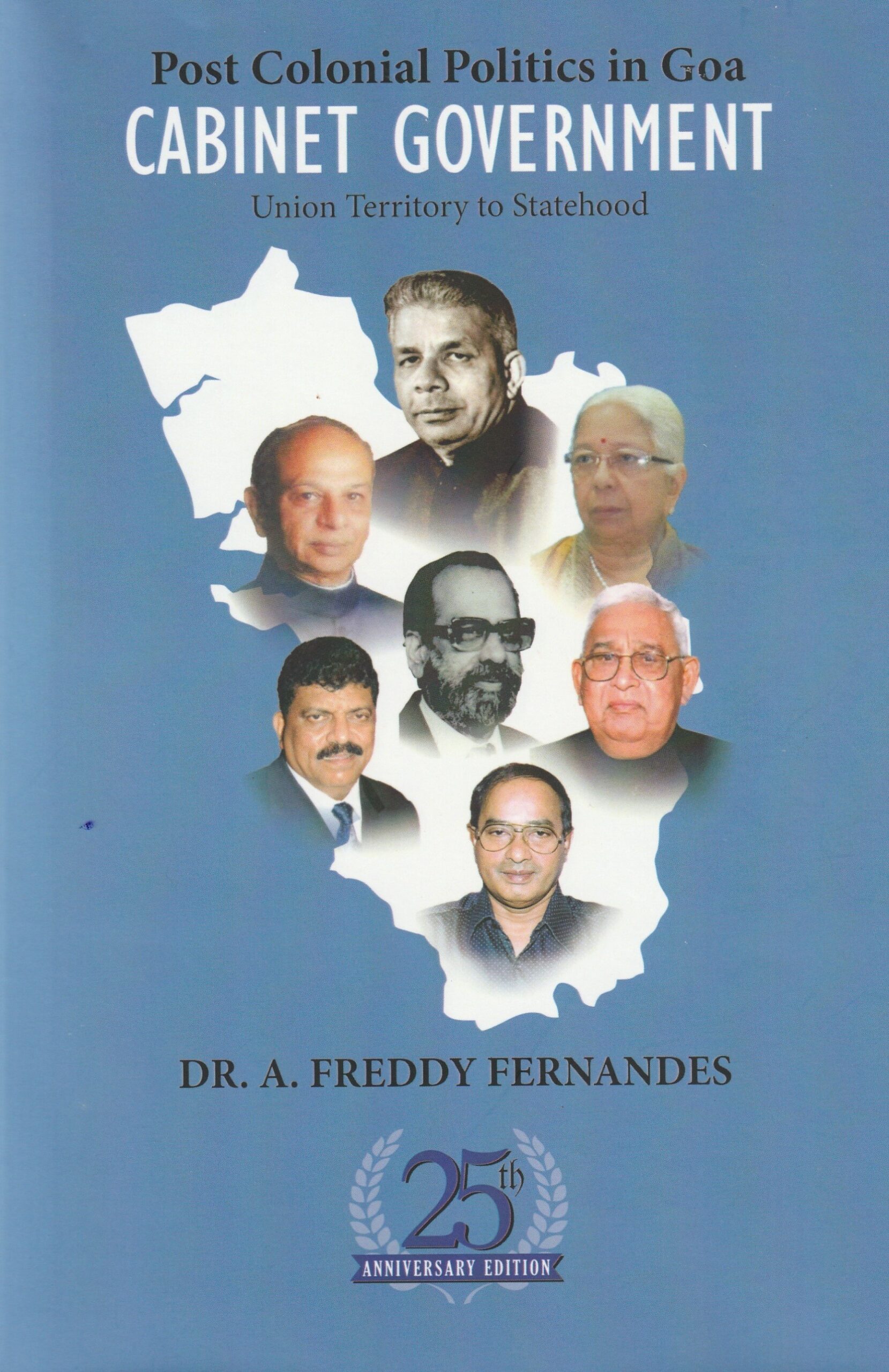 Post Colonial Politics in Goa CABINET OVERNMENT