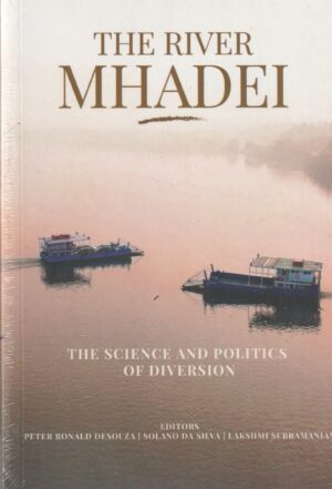 The River Mhadei: The Science and Politics of Diversion