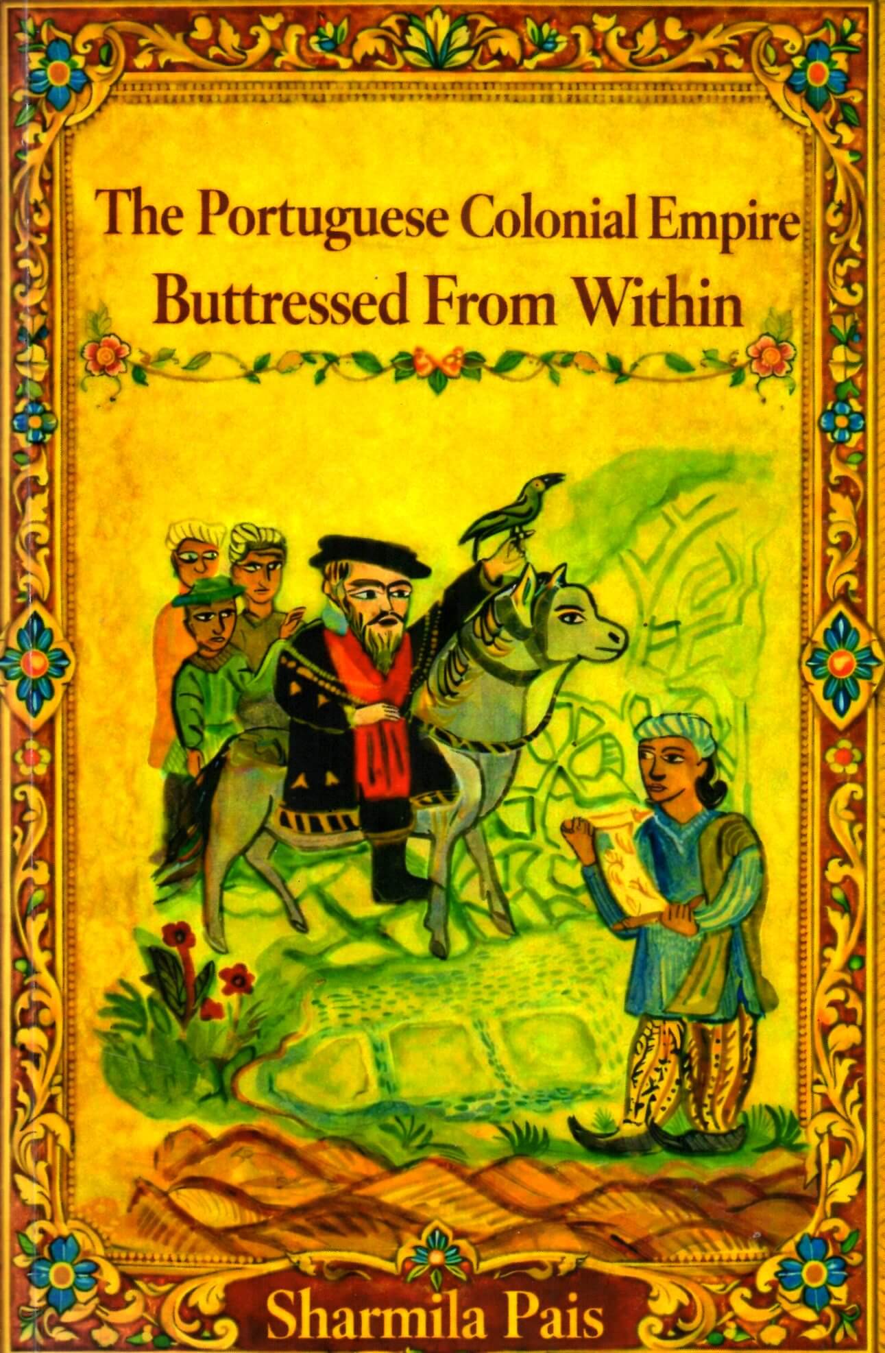 The Portuguese Colonial Empire Buttressed From Within